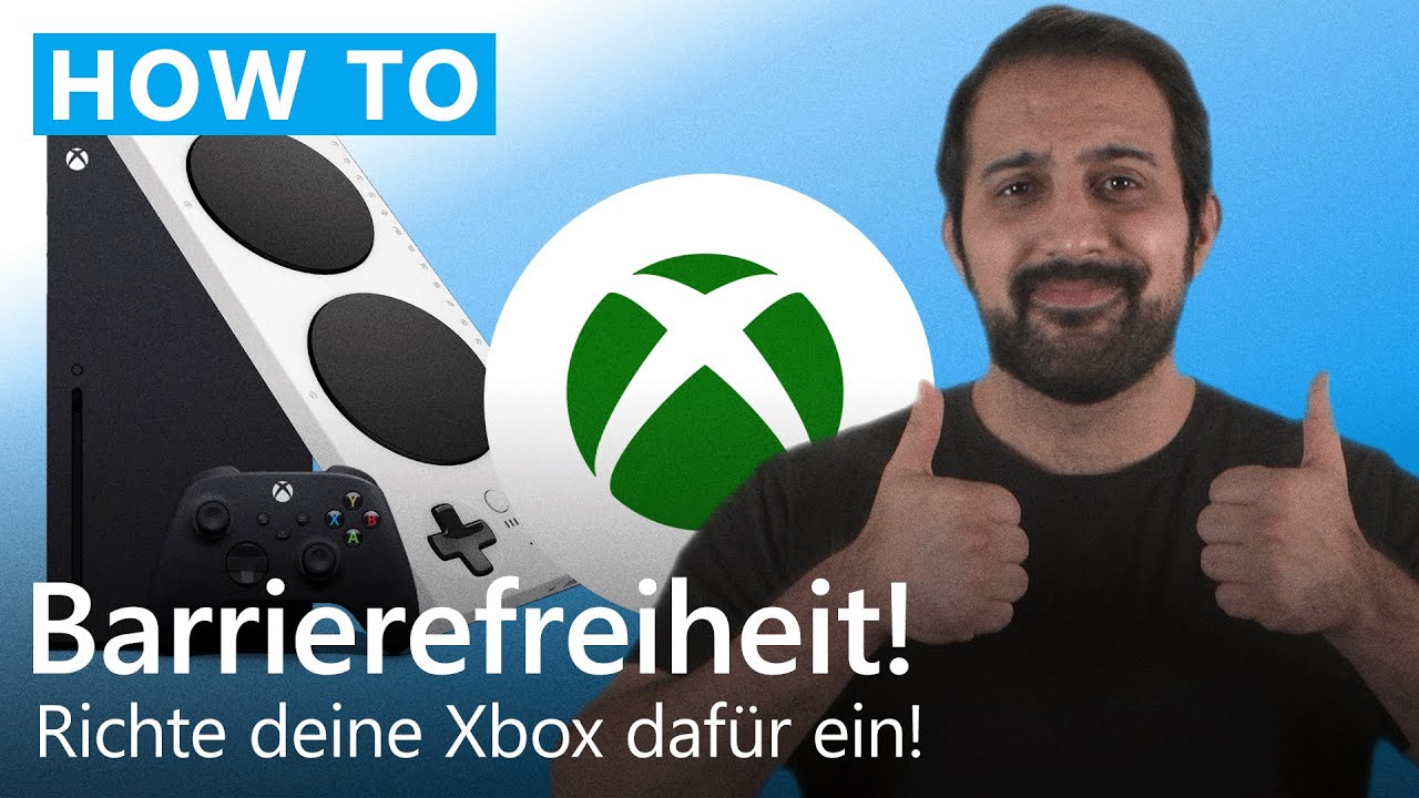 Barrierefrei Zocken - Die Xbox f&uuml;r DEINE Barrierefreiheit einrichten!