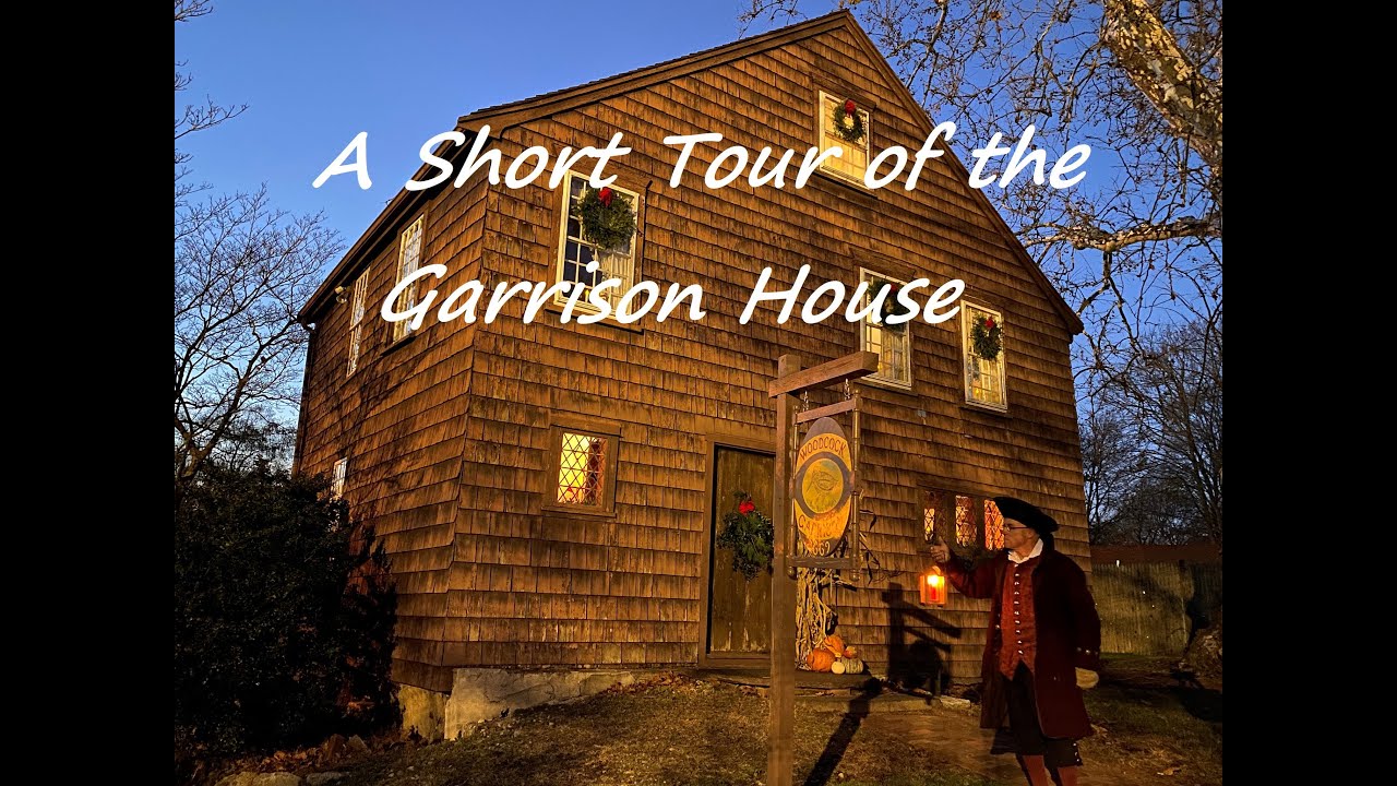 JOHN WOODCOCK GARRISON HOUSE TOUR - NORTH ATTLEBORO