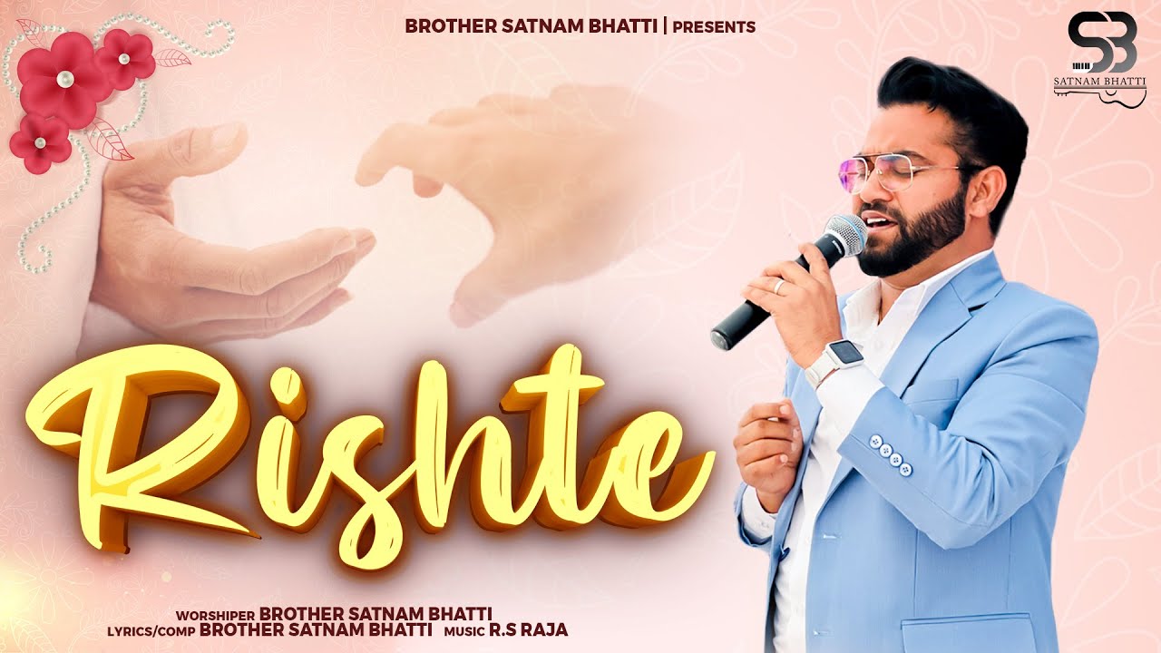 New Masih Song | Rishte - @BroSatnamBhatti (Official Music Video) | #YP #ED