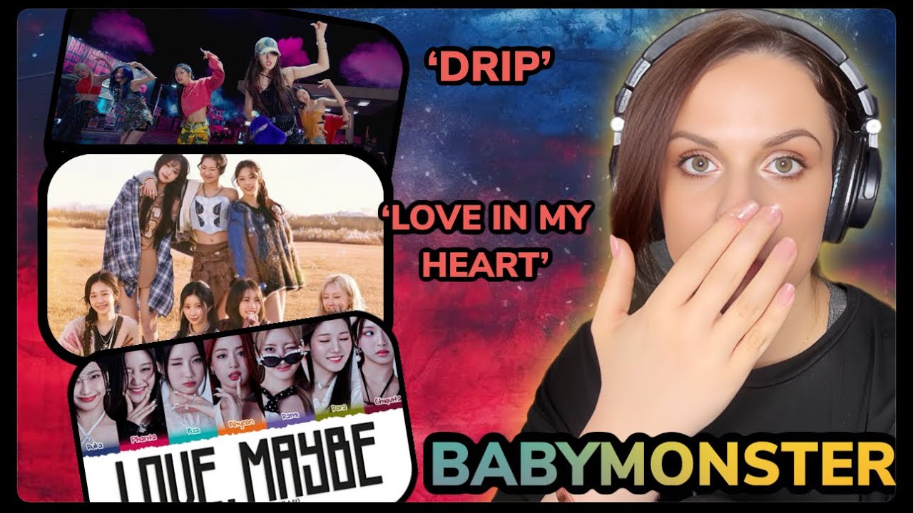 BABYMONSTER First Time Reaction 'Drip', 'Love in My Heart' and Love, Maybe'