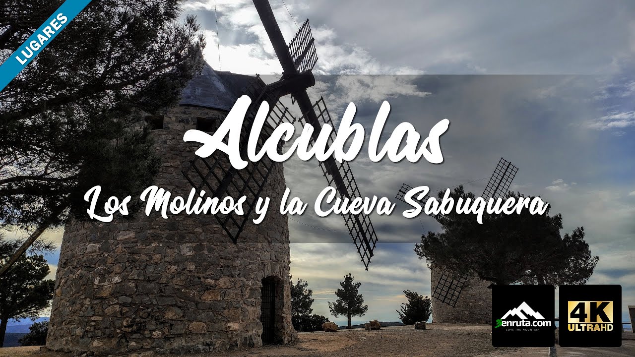 Molinos de Alcublas y la Cueva Sabuquera - Alcublas, Valencia