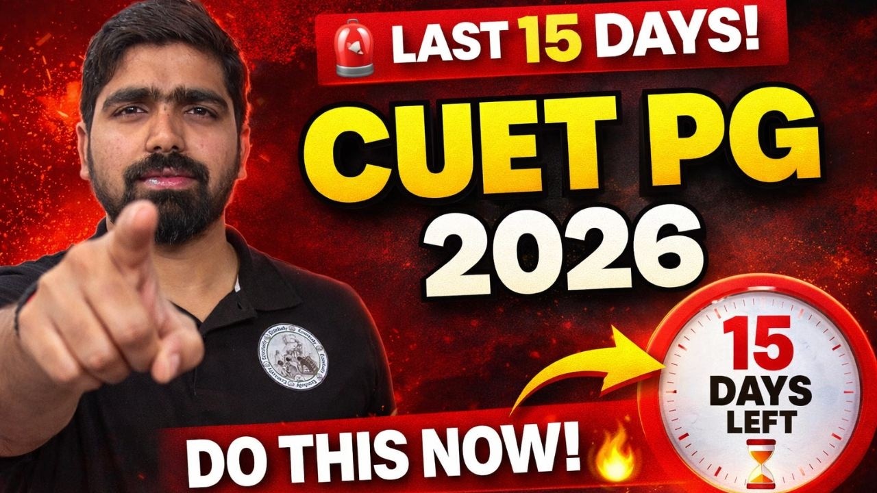 CUET PG 2026 | LAST 15 DAYS STRATEGY | YOUR DOUBT MY ANSWER | WATCH NOW