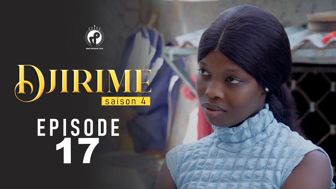 Série - Djirime - Saison 4 - Episode 17