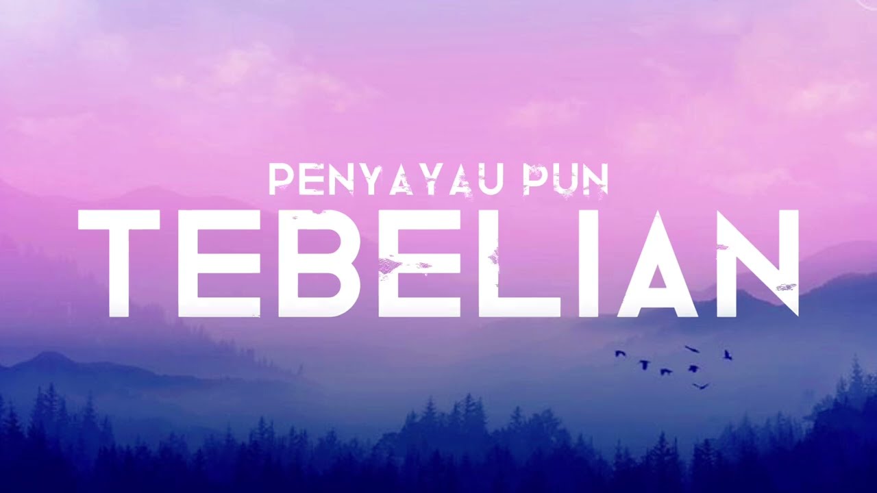 PENYAYAU PUN TEBELIAN — don'teatHeart (Official Lyrics Video) 