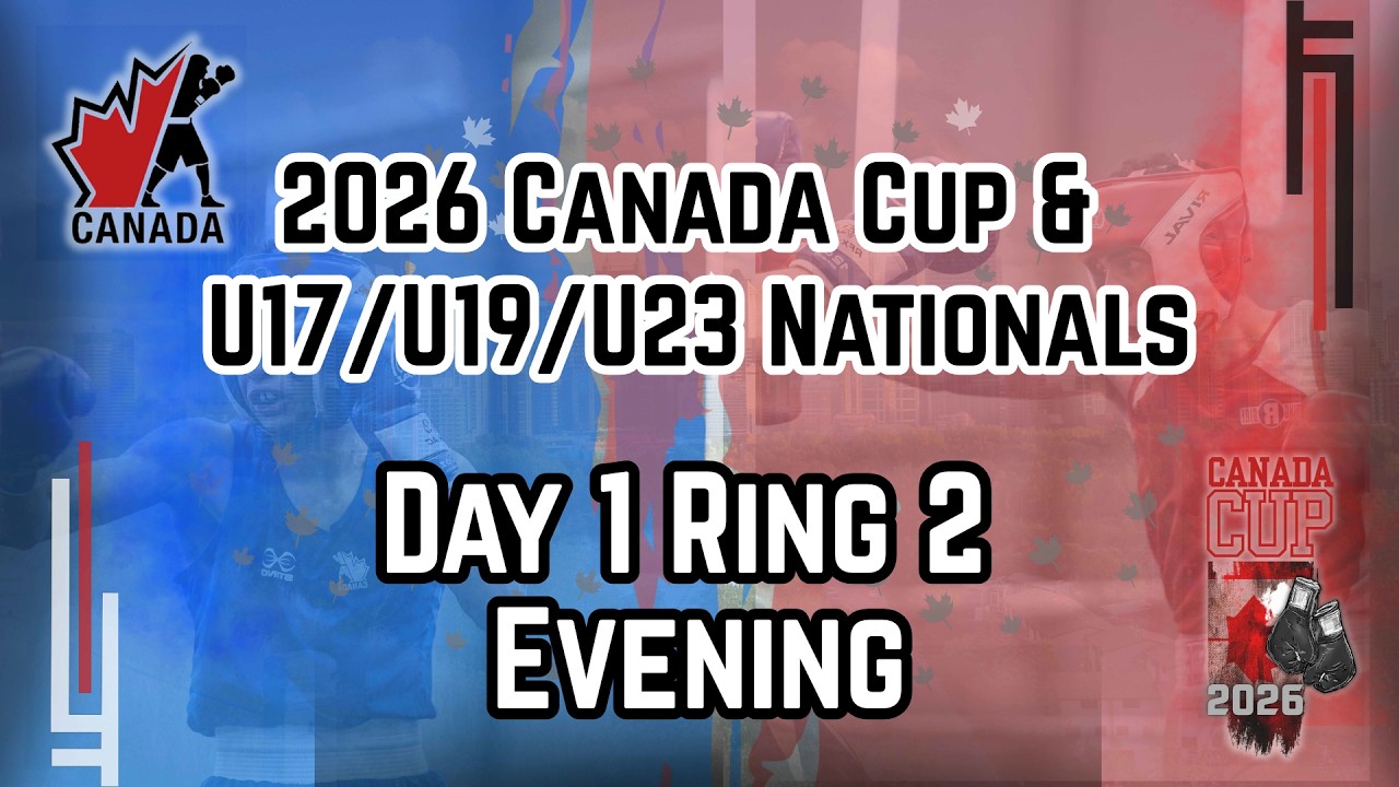 2026 Canada Cup & 2026 u17/u19/u23 Nationals Day 1 Ring 2 Evening