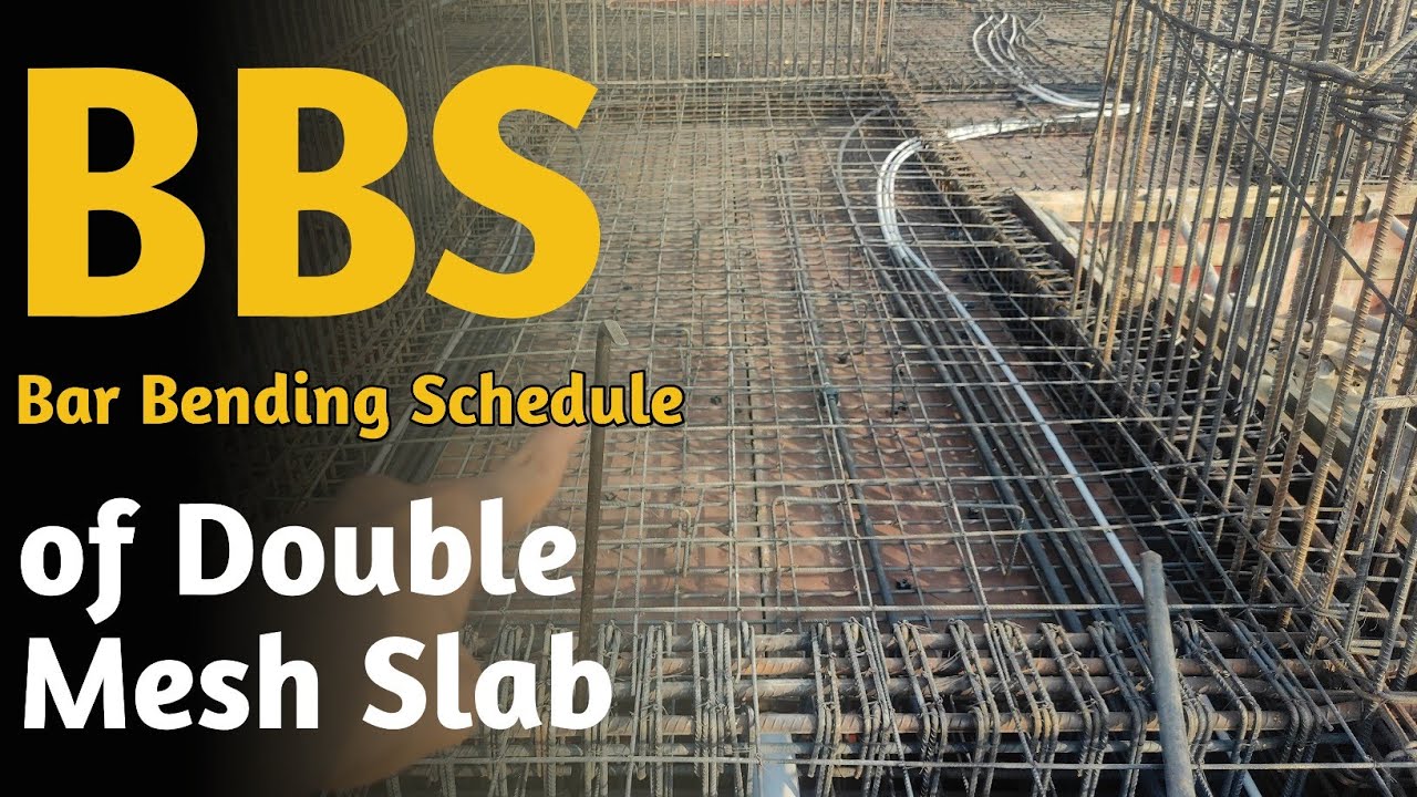 BBS of Double Mesh Slab l Bar Bending Schedule l BBS of Slab