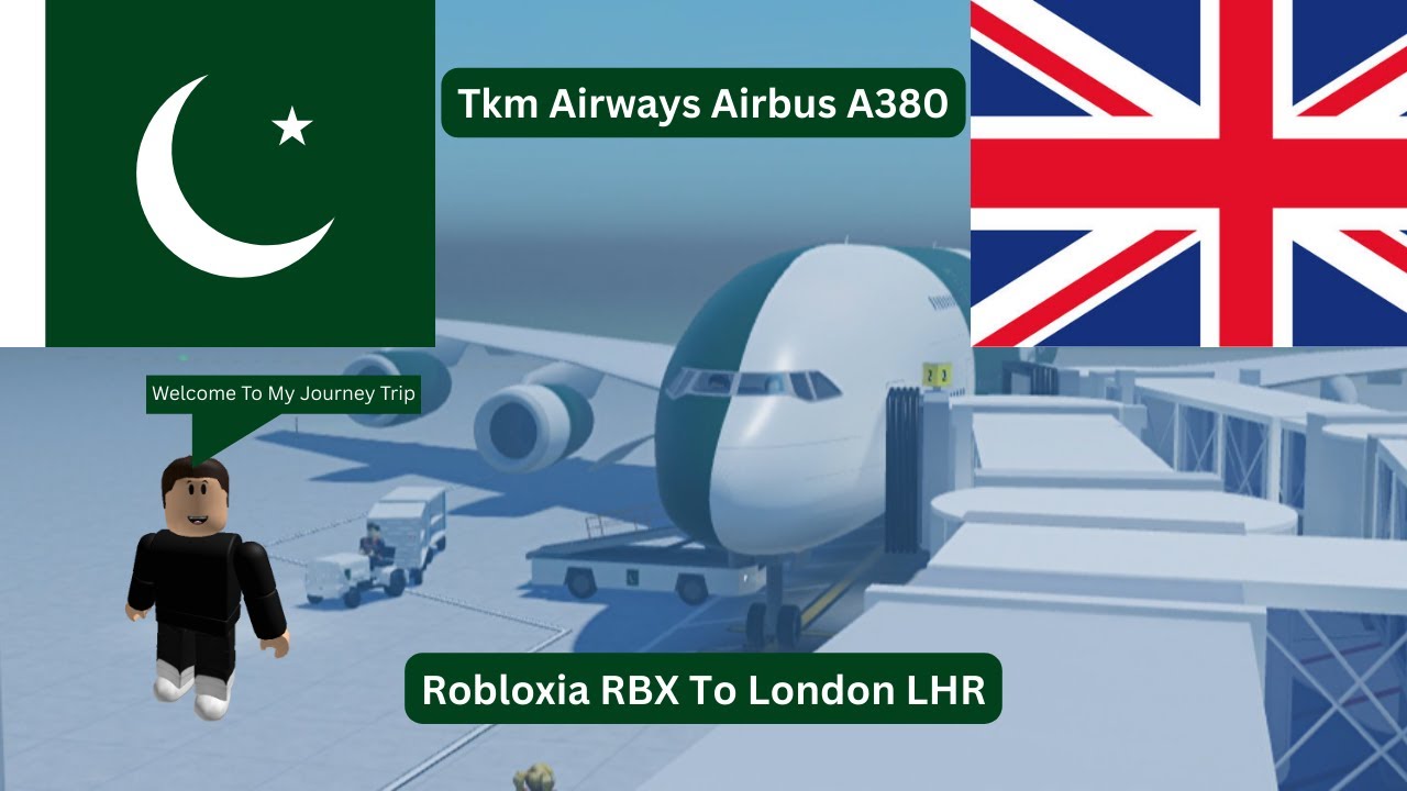 Flight Welcome My Journey Episode 28 Tkm Airways Airbus A380 Robloxia RBX To London LHR