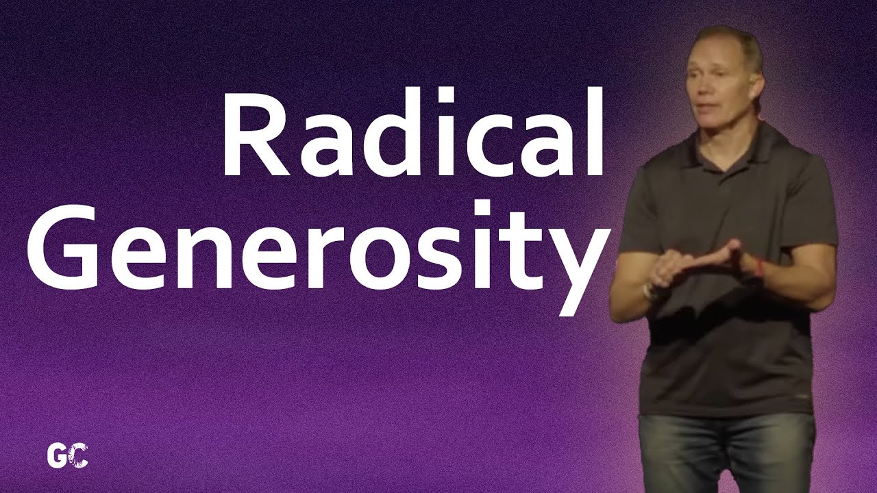 Radical Generosity | Pastor Rich Phipps | Grace Collective Church