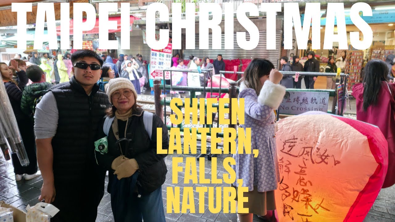 TAIEPEI TAIWAN CHRISTMAS : Letting Go in Shifen: Lanterns, Trains, and Silence