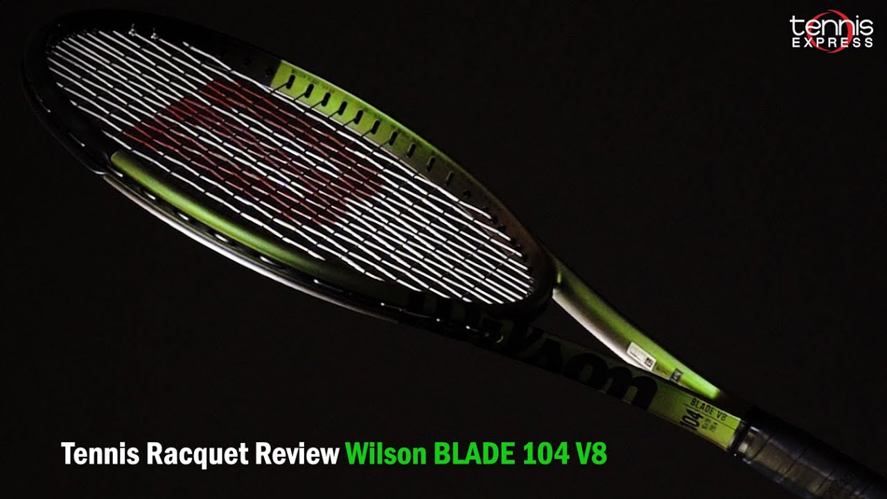 Wilson Blade 104 v8.0 Tennis Racquet Review | Tennis Express