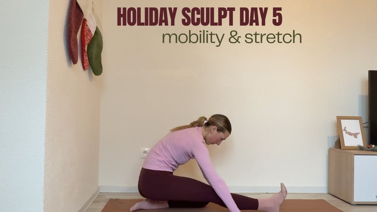 Holiday Sculpt Day 5 | Cozy Christmas Mobility & Stretch