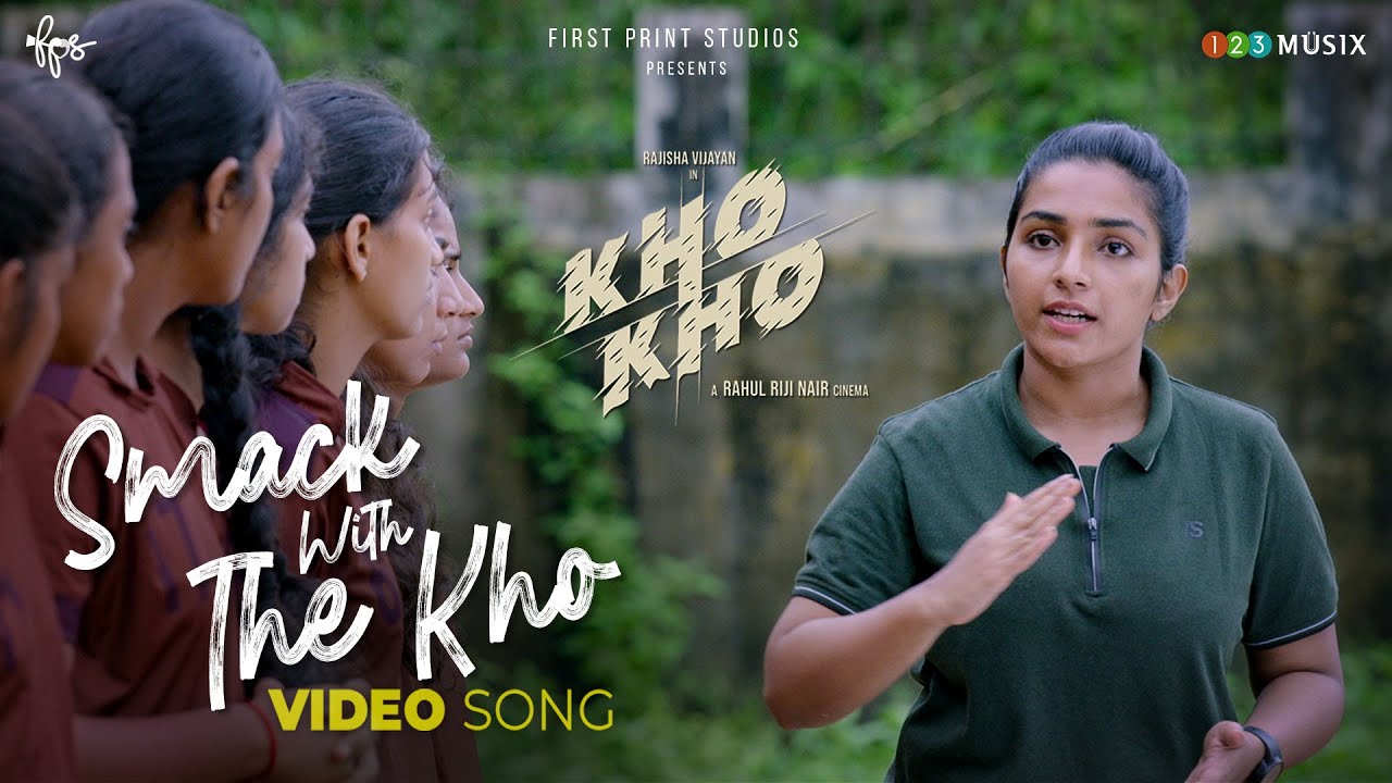 Smack With The Kho Video Song | Kho Kho | Rahul Riji Nair |Rajisha Vijayan| Sidhartha Pradeep |Aditi