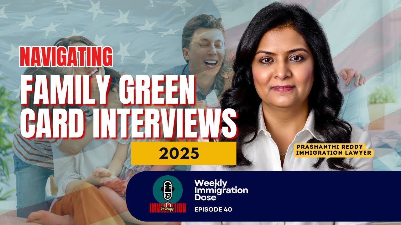 Navigating Family Green Card Interview in 2025 : Insights and Expert Tips