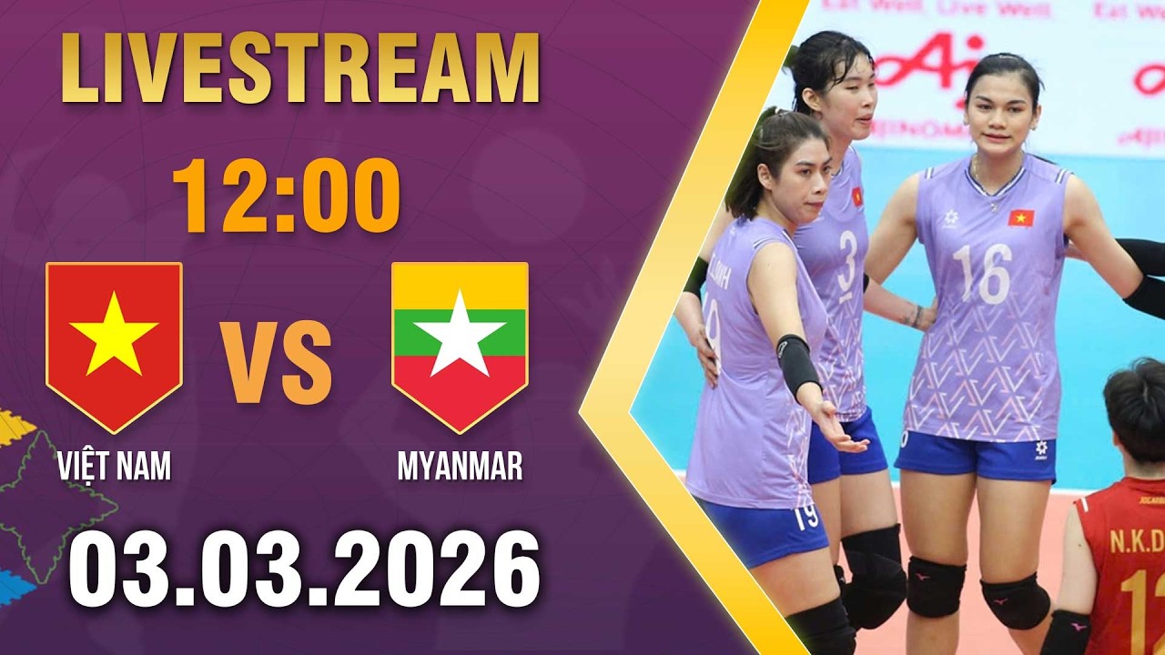 🔴 Nữ Myanmar vs Nữ Việt Nam | Cơn mưa điểm số, áp lực nghẹt thở | Bóng Chuyền Nữ