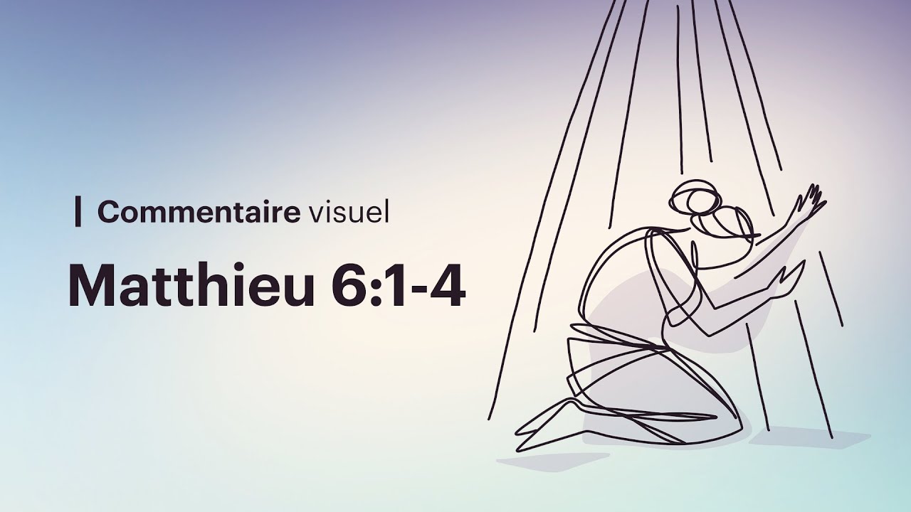Commentaire visuel Matthieu 6:1-4