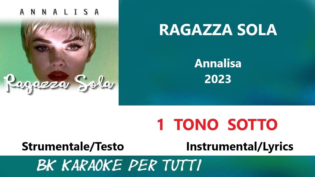 RAGAZZA SOLA Annalisa Karaoke - 1 Tono Sotto - Strumentale/Testo
