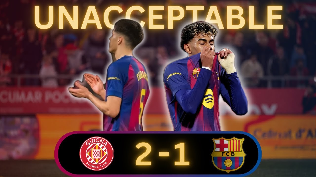 NOT GOOD ENOUGH… | Girona 2-1 FC Barcelona