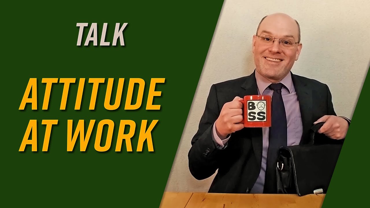 Attitude at Work [Soft Skill Talk]