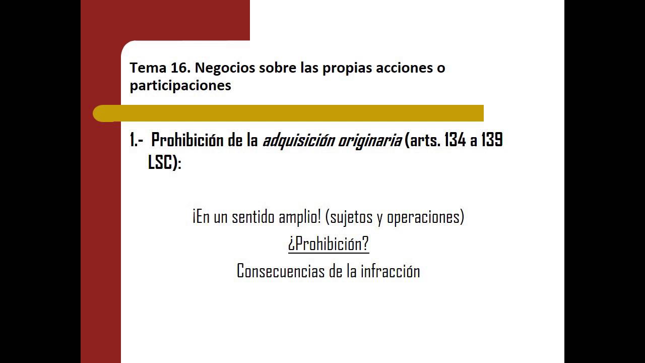 Lec018 Tema 16 Negocios sobre las propias acciones o participaciones (umh1425sp 2015-16)