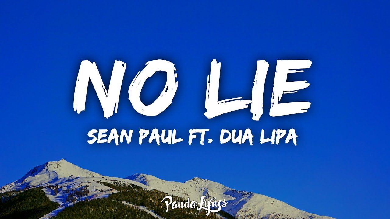 Sean Paul - No Lie (Lyrics) ft. Dua Lipa