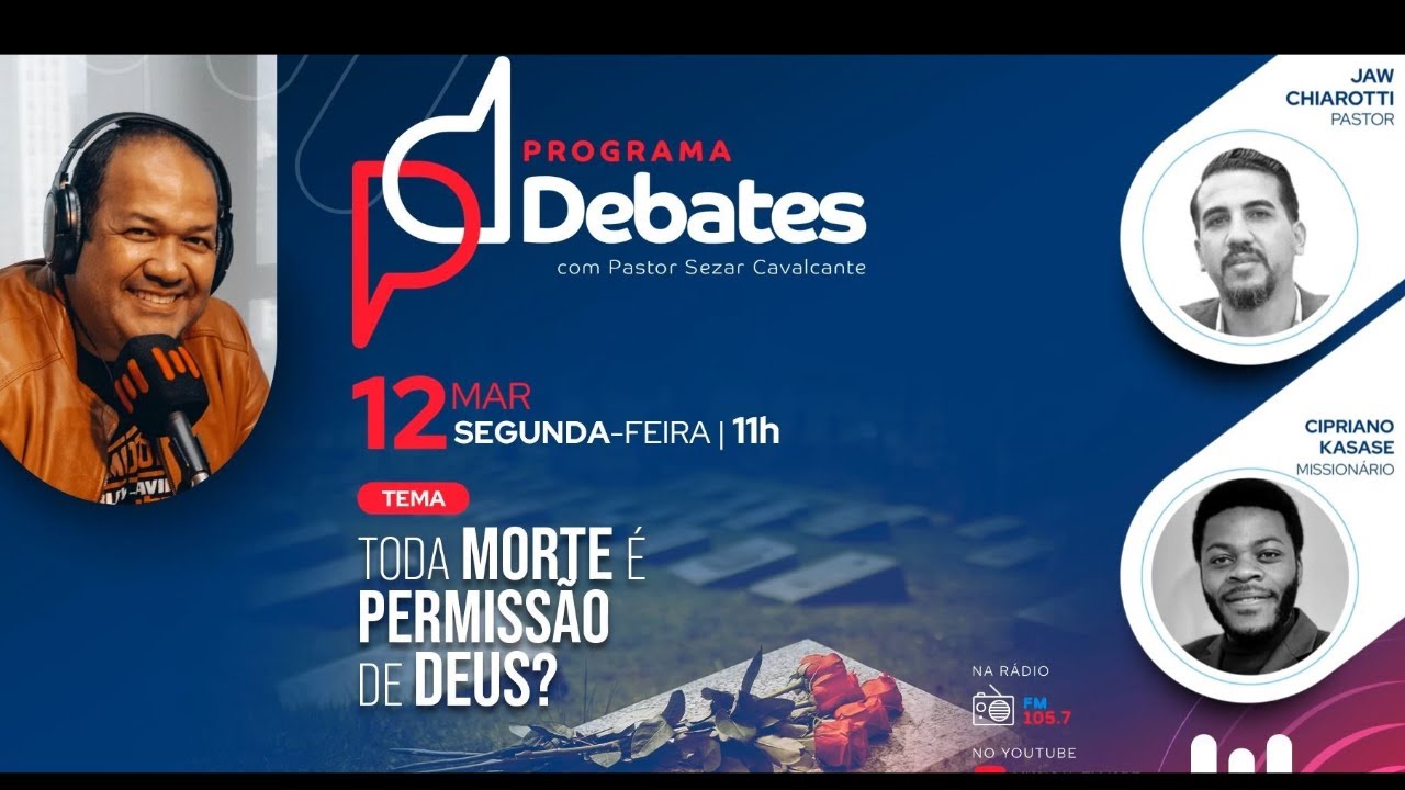 Toda morte é permissão de Deus? - Pr. Cipriano Kasase x Pr. Jaw chiarotti - 12.03.2024