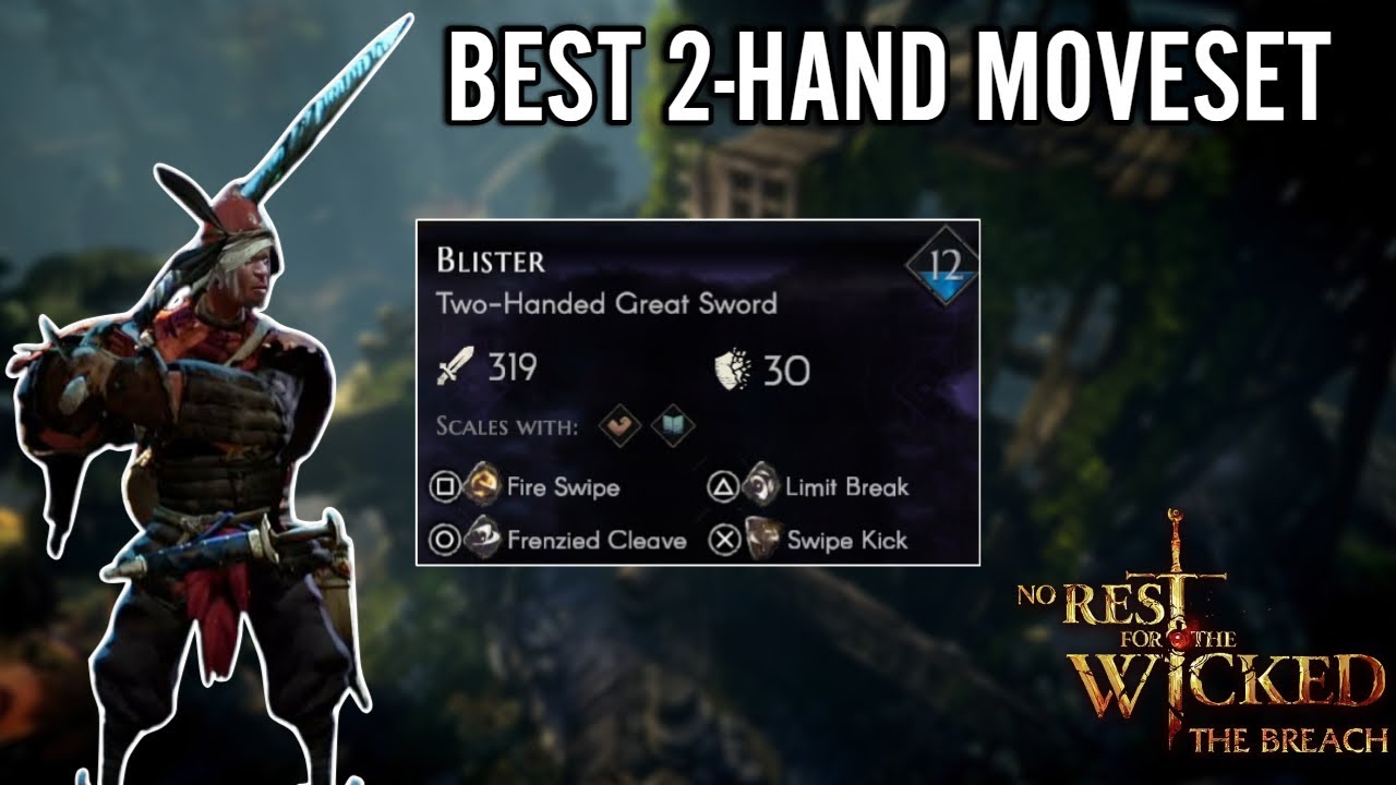 MOST FUN TWO HANDED MOVESET BUILD.......(NO REST FOR THE WICKED)