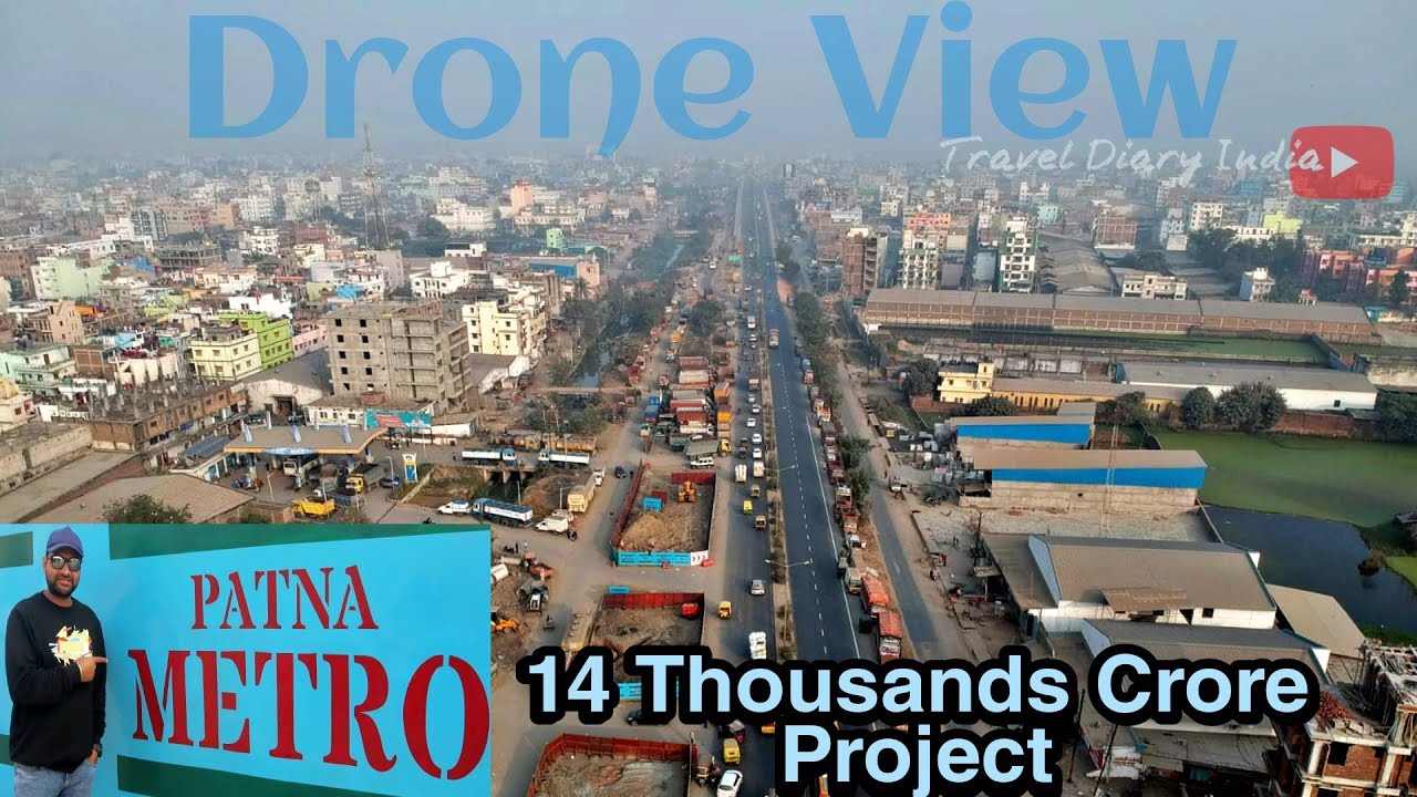 Patna Metro Phase -1 ! Drone View ! 14 Thousand Cr Project ! Best Ariel View ! January-2021 Update !