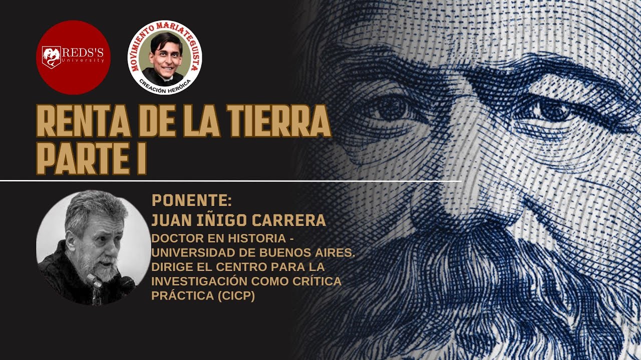RENTA DE LA TIERRA - Parte I | Profesor Juan Iñigo Carrera