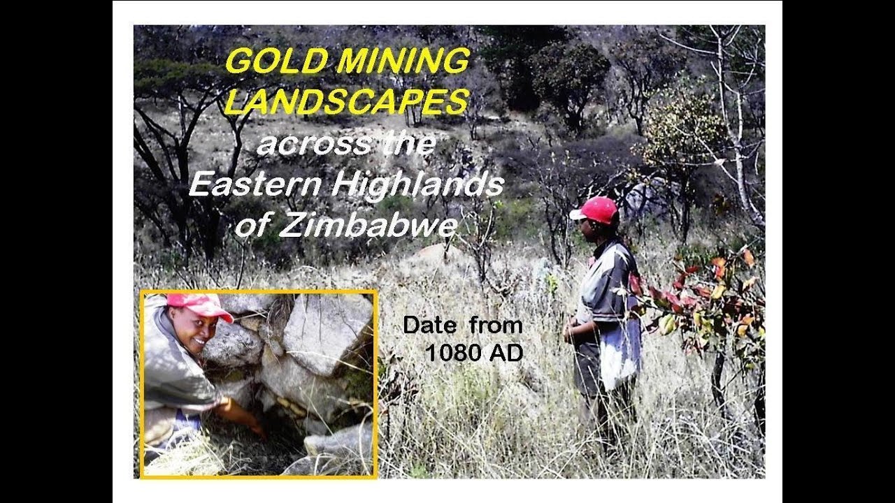 Gold Mining Landscapes across the Eastern Highlands of Zimbabwe