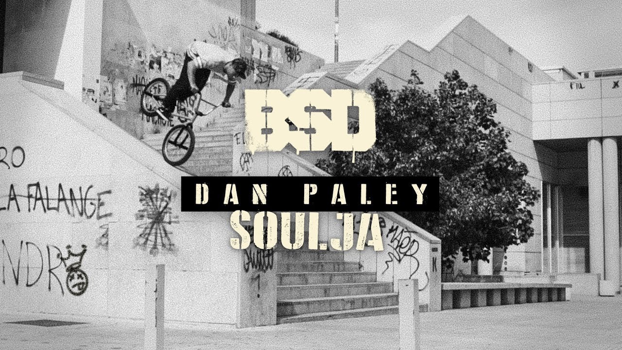 BSD BMX - Dan Paley - Soulja