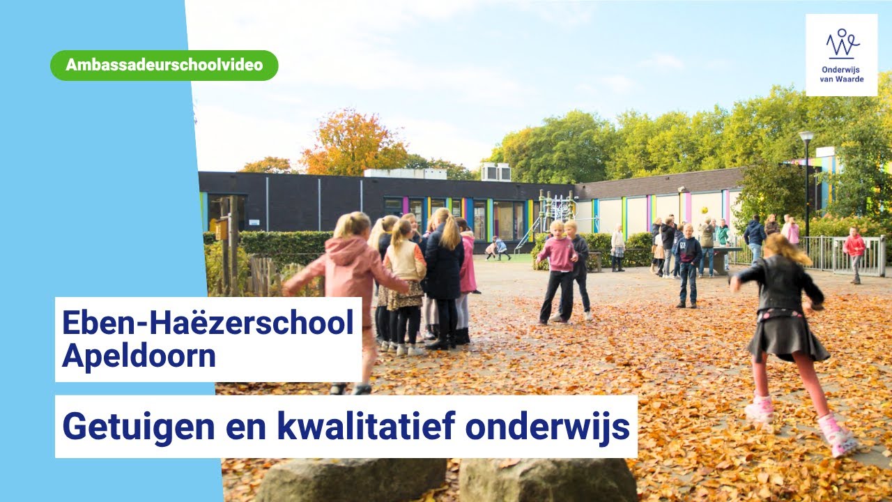 Getuigen in stadse context en kwalitatief onderwijs | Eben-Haëzerschool Apeldoorn