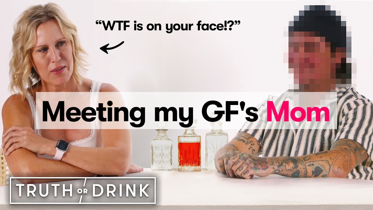 Meeting My Girlfriend&rsquo;s Mom for the First Time | Truth or Drink | Cut