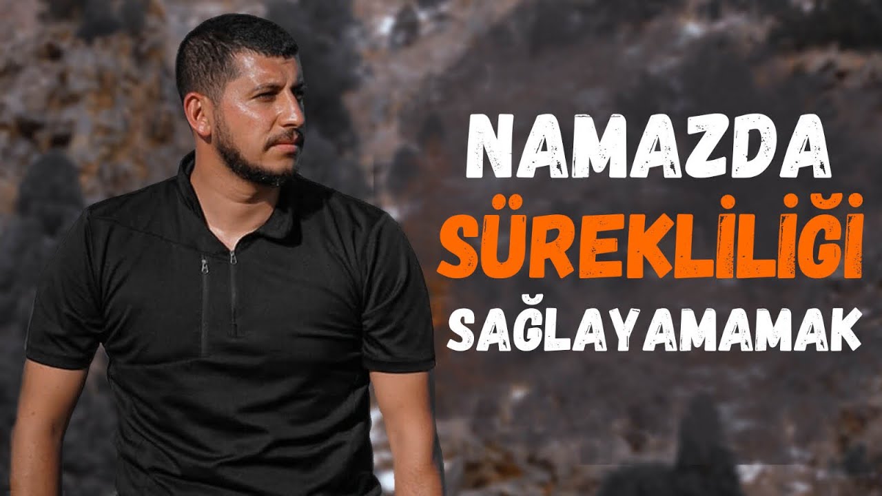 İŞTE BU YÜZDEN NAMAZA BAŞLAYIP BIRAKIYORSUN! | Serkan Aktaş