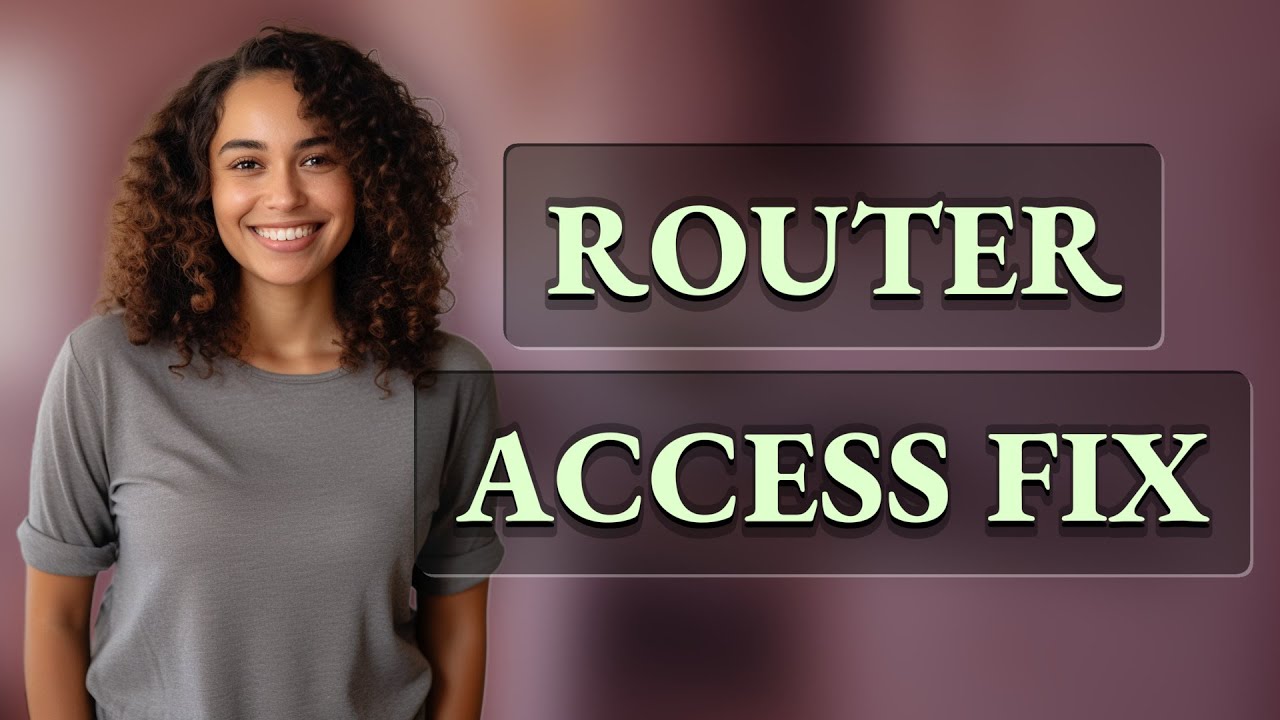 Why Can&rsquo;t I Access My Router&rsquo;s Admin Page on Chrome or Firefox?