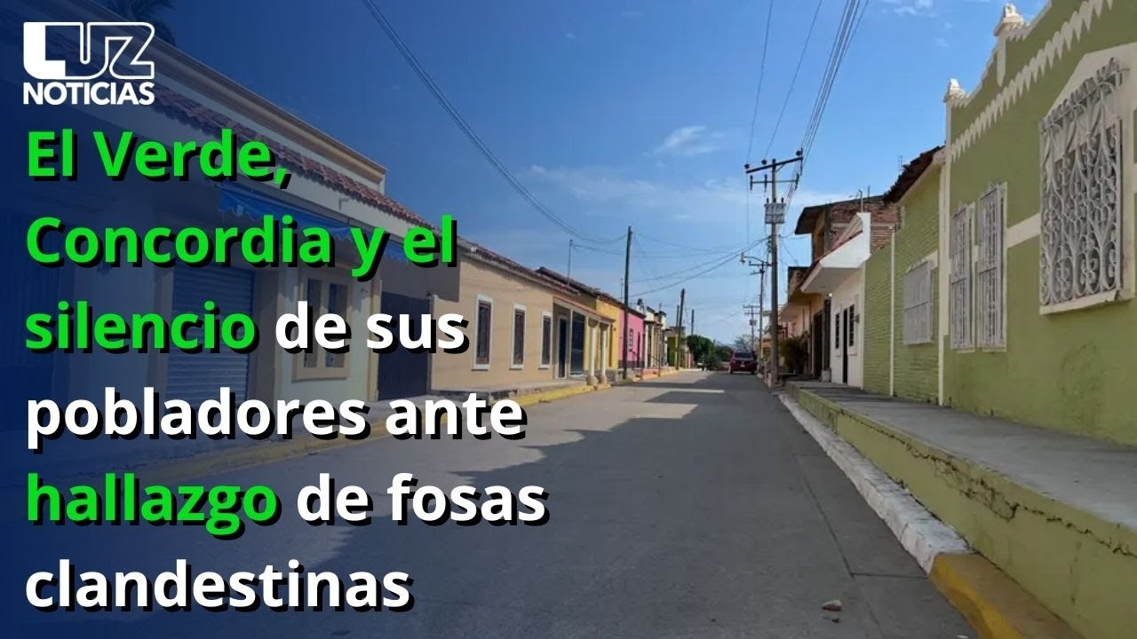 El Verde, Concordia y el silencio de sus pobladores ante hallazgo de fosas clandestinas
