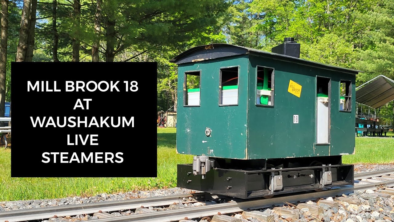 Mill Brook 18 at Waushakum Live Steamers