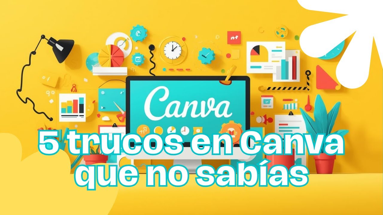 Domina Canva Rápido: 5 Tips que Mejoran tus Diseños al Instante