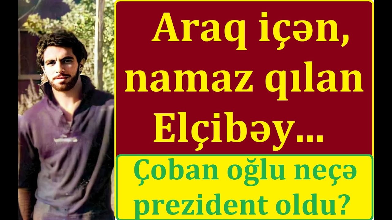 Elçibəyin anası balt*yla barmaqlarını kəsib - Azərbaycanın II prezidenti haqda inanılmaz faktlar