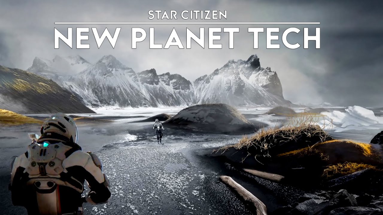 Star Citizen - New Planet Tech - The Worlds of Pyro - CitizenCon