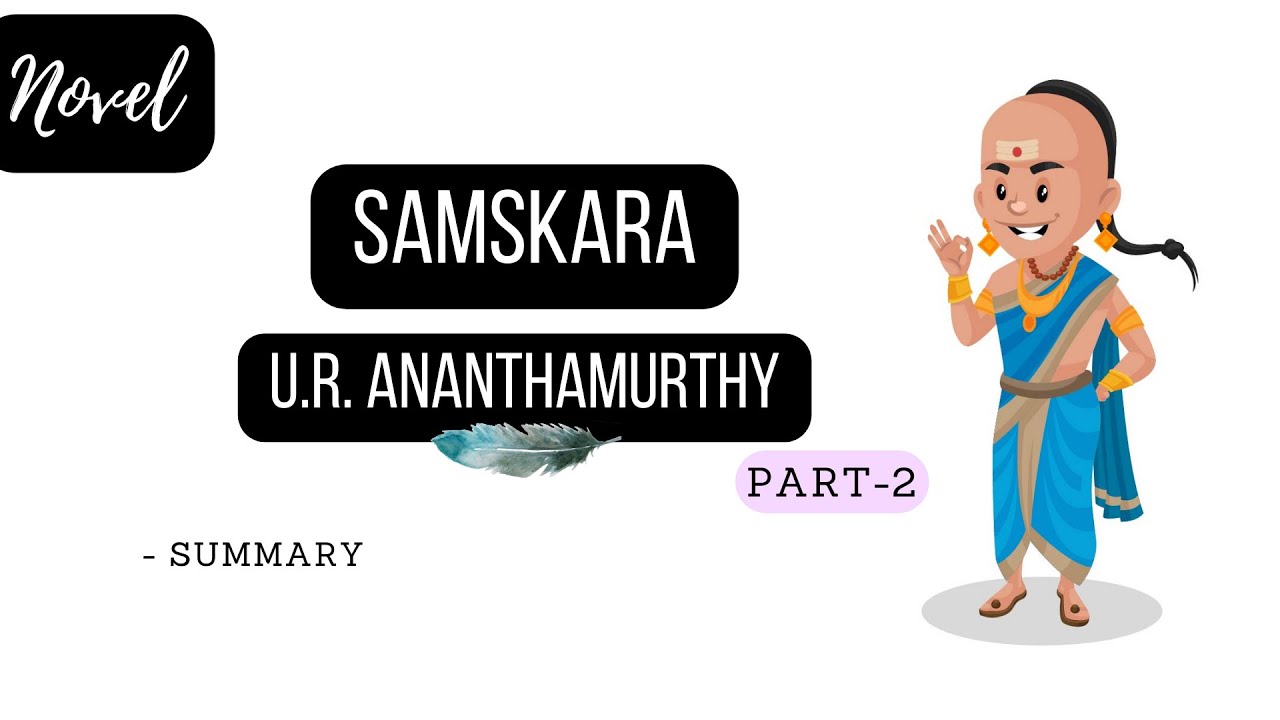 Samskara: A Rite for a Dead Man by U R Anantha Murthy | Full Summary & explanation in English | #net