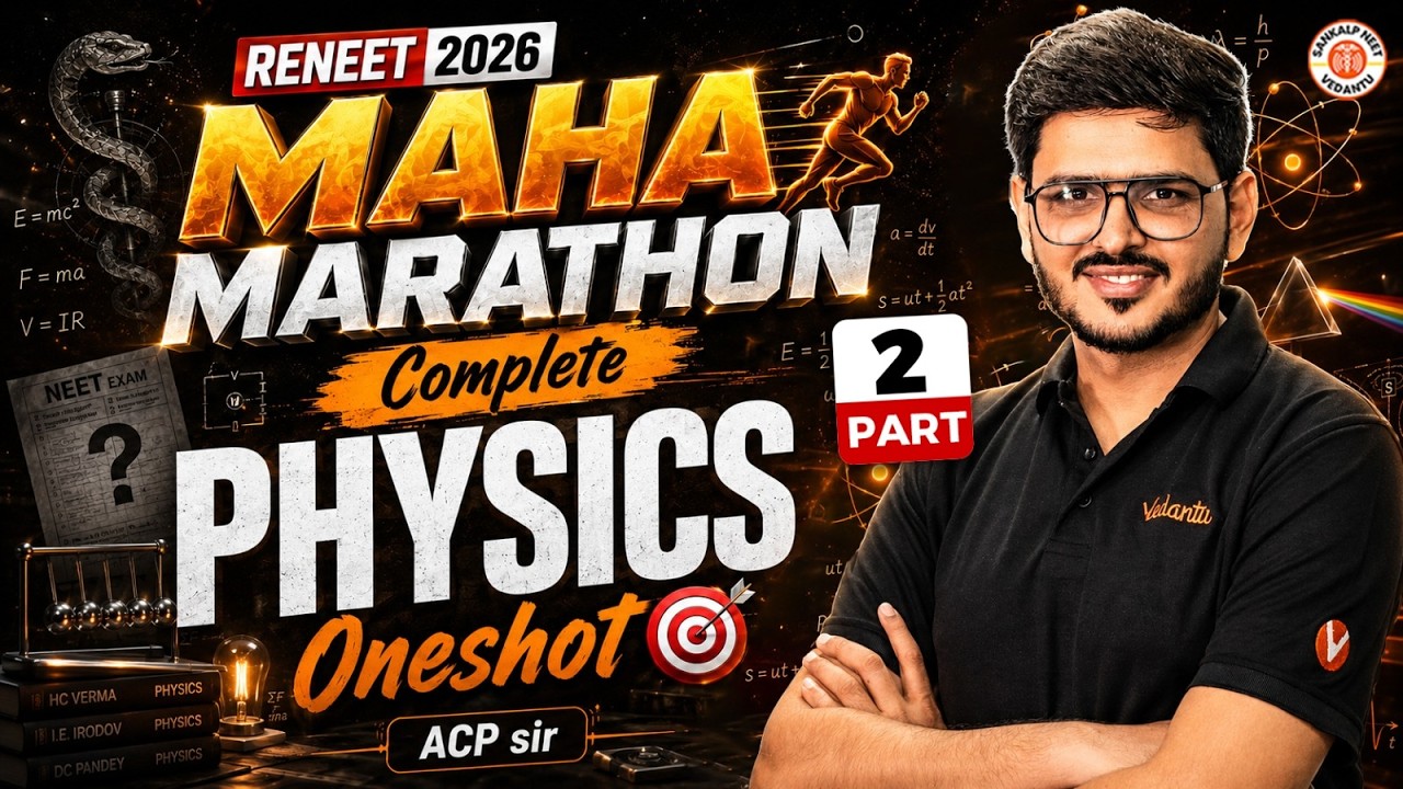 ReNEET 2026 | NEET Physics Maha Marathon | Complete Physics in One Shot | Part 2 | ACP Sir