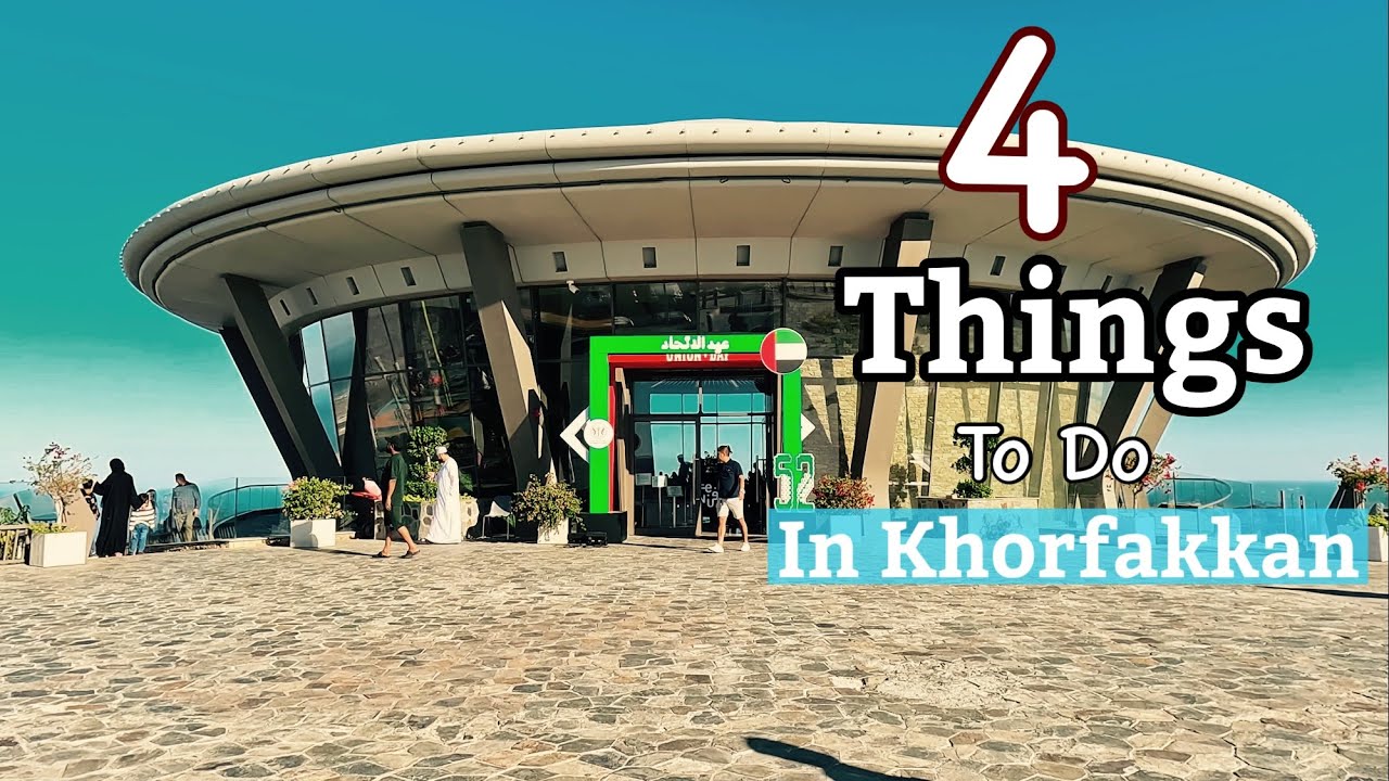 4 best places to visit in Khorfakkan | things to do in Khorfakkan | best tourist attractions in UAE