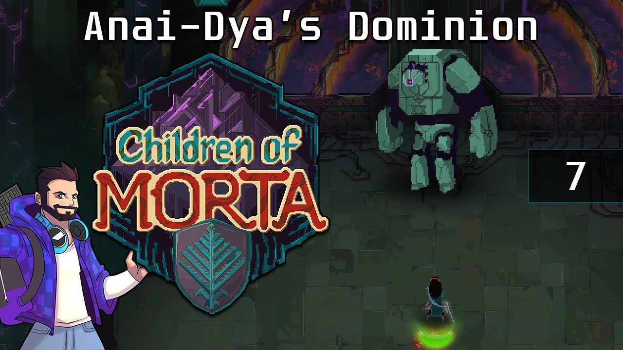 Anai-Dya's Dominion? Children of Morta Gameplay