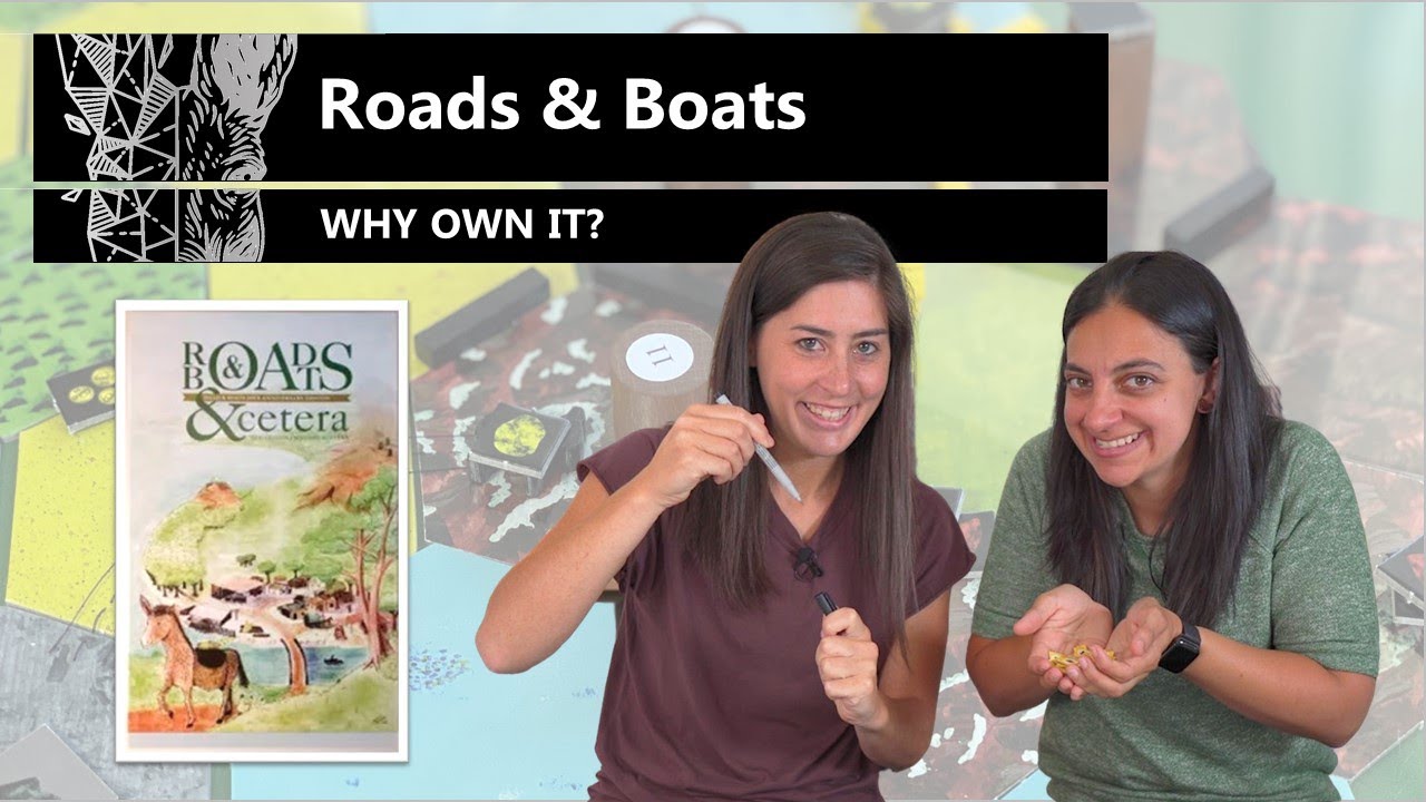 Roads & Boats (20th Anniversary Ed.) - Why Own It? Mechanics & Theme Board Game Review