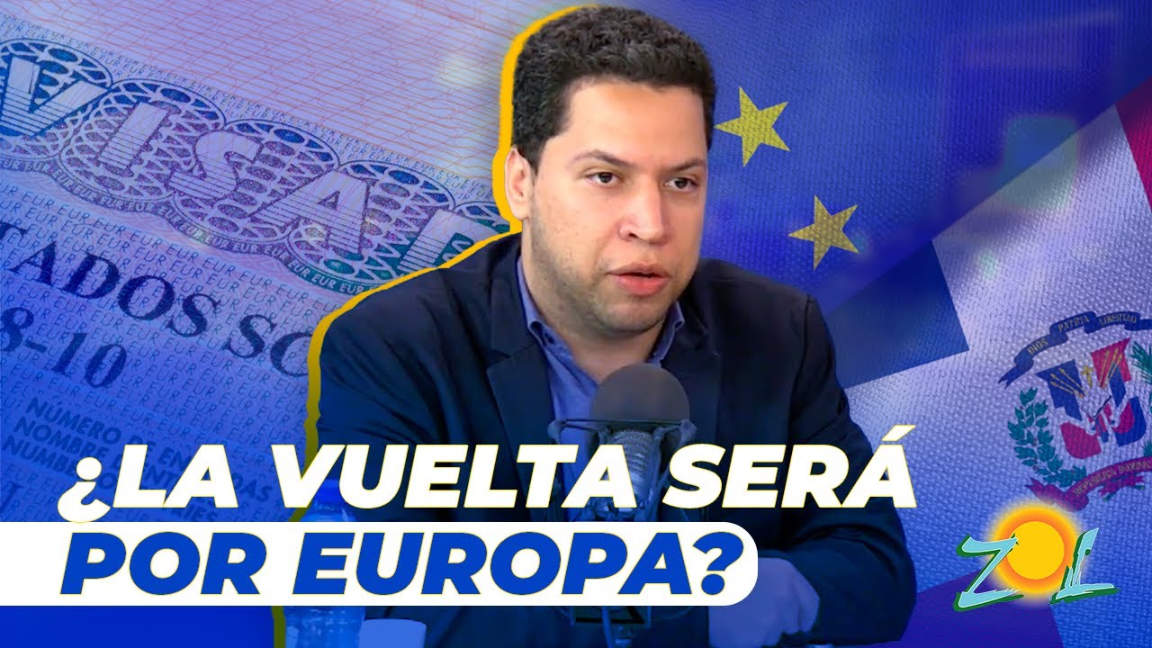 Jatzel Román: ¿Dominicanos podrán viajar a Europa sin visa?