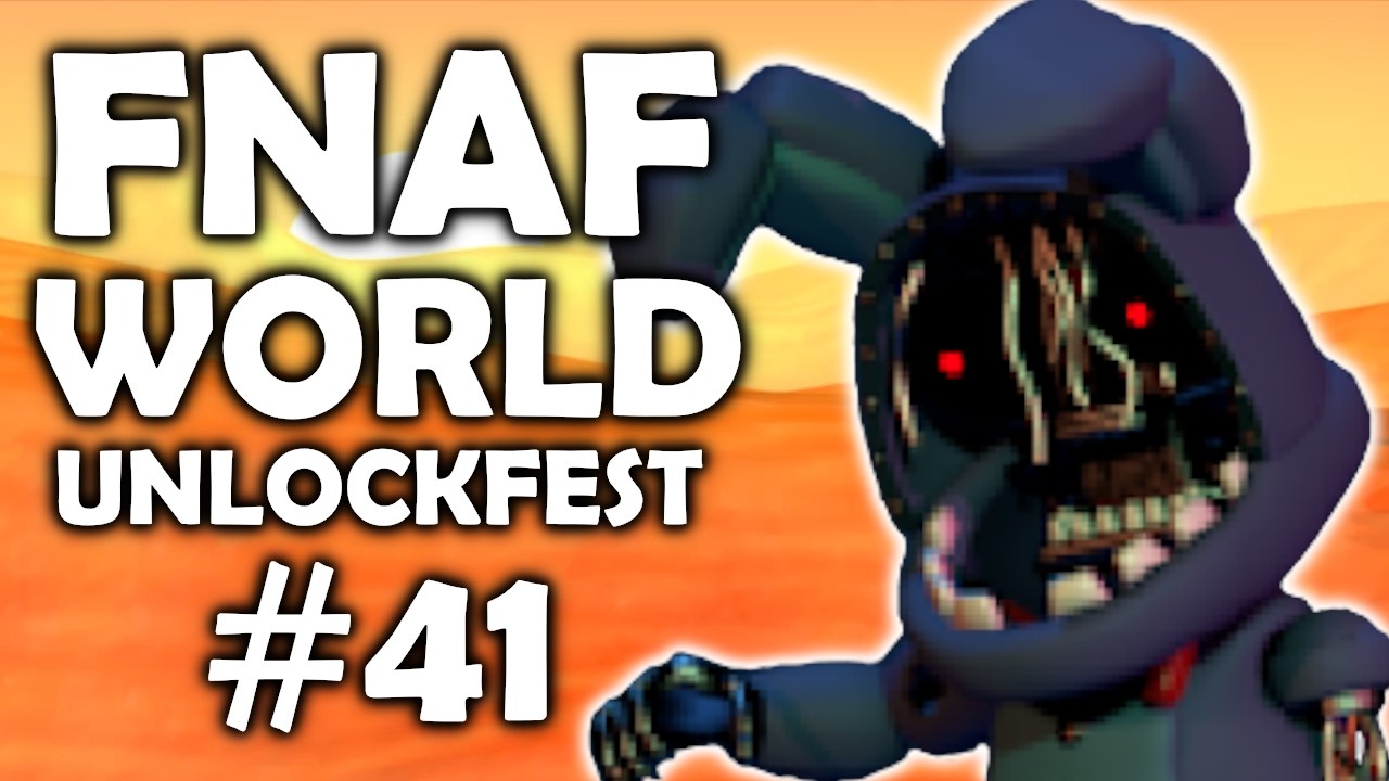 FNAF WORLD UNLOCKFEST #41 - FNAF World Refreshed 1.6.1 - Characters Unlocked - WITHERING DUNES