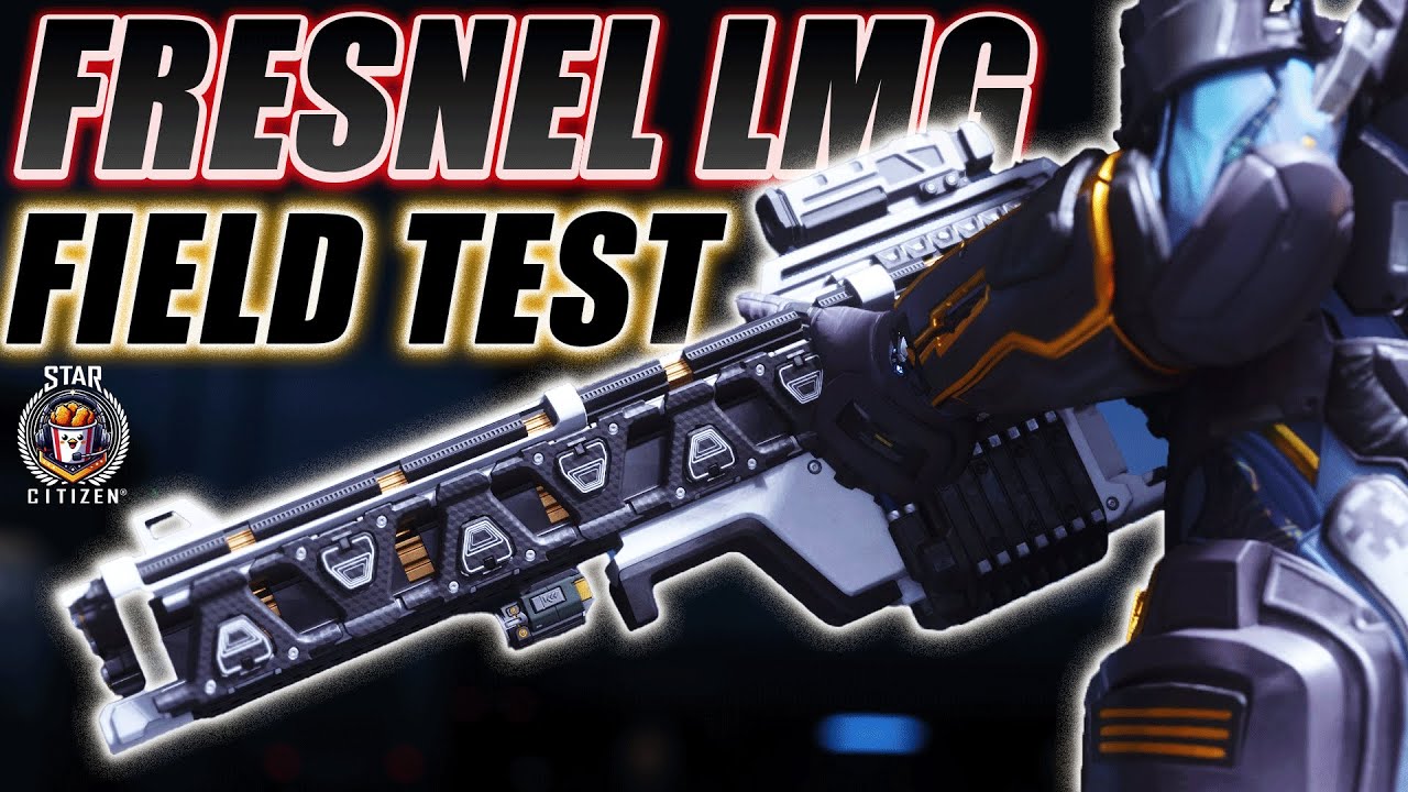 The Fresnel Volt LMG Field Test - Star Citizen 4.3.1