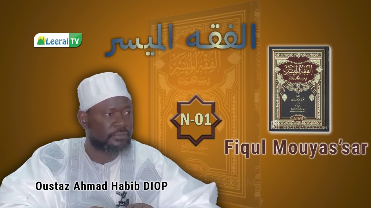 Oustaz Ahmad Habib DIOP (H.A) ║ 01-FIQUL MOUYASAR