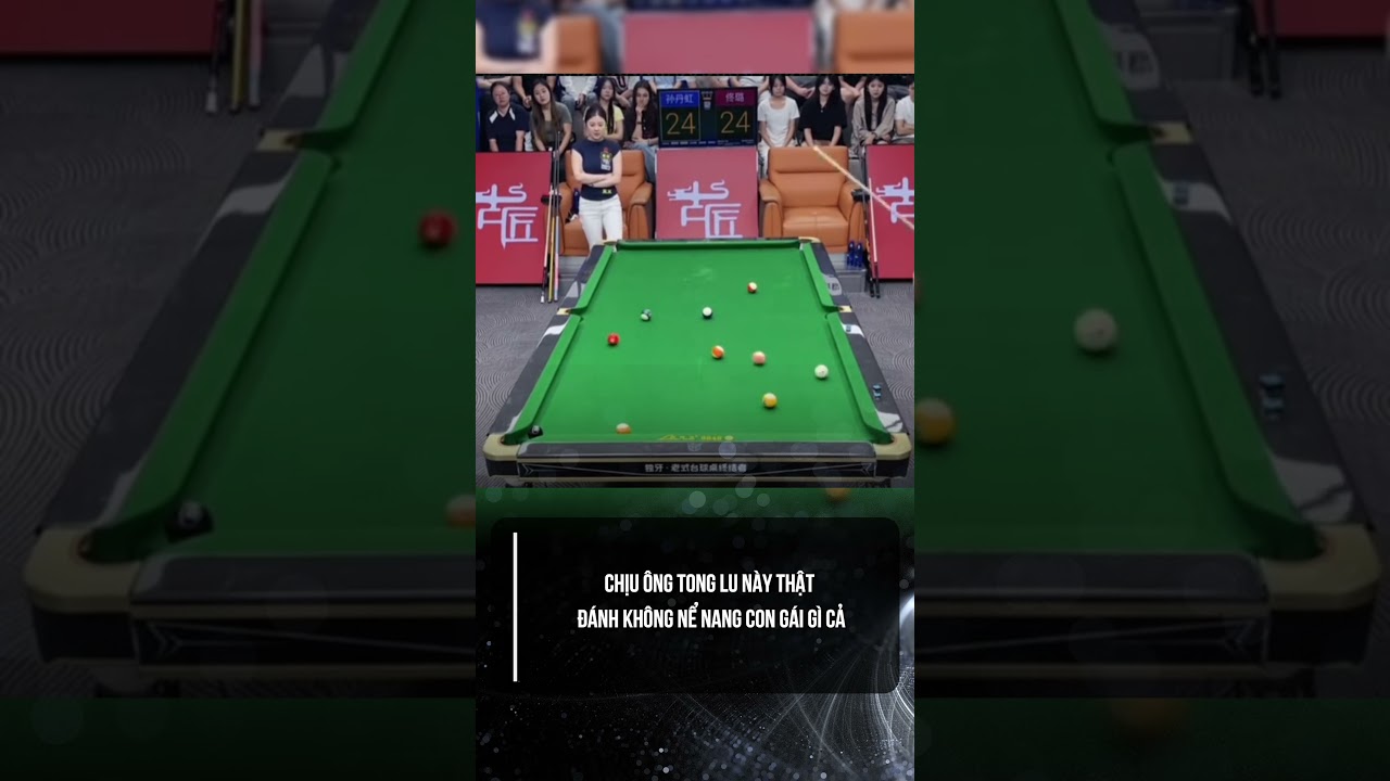 Chịu khứa Tong Lu đ&aacute;nh kh&ocirc;ng nể nang con g&aacute;i g&igrave; cả | Đam M&ecirc; Billiards