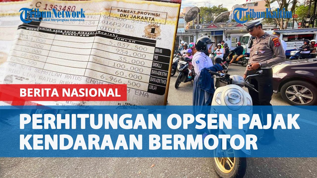 Opsen Pajak Kendaraan Bermotor 2025 Resmi Berlaku, Apakah Tagihan akan Meningkat?